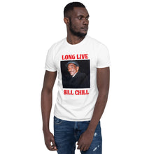 Charger l'image dans la galerie, Bill Chill Short-Sleeve Unisex T-Shirt
