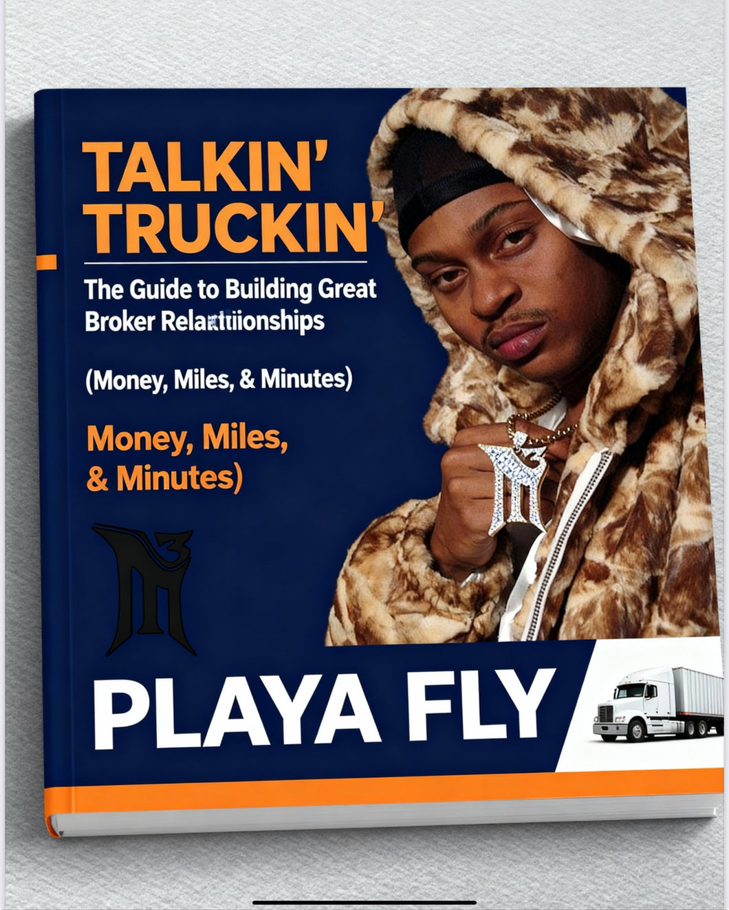Playa Fly Talkin’ Truckin’